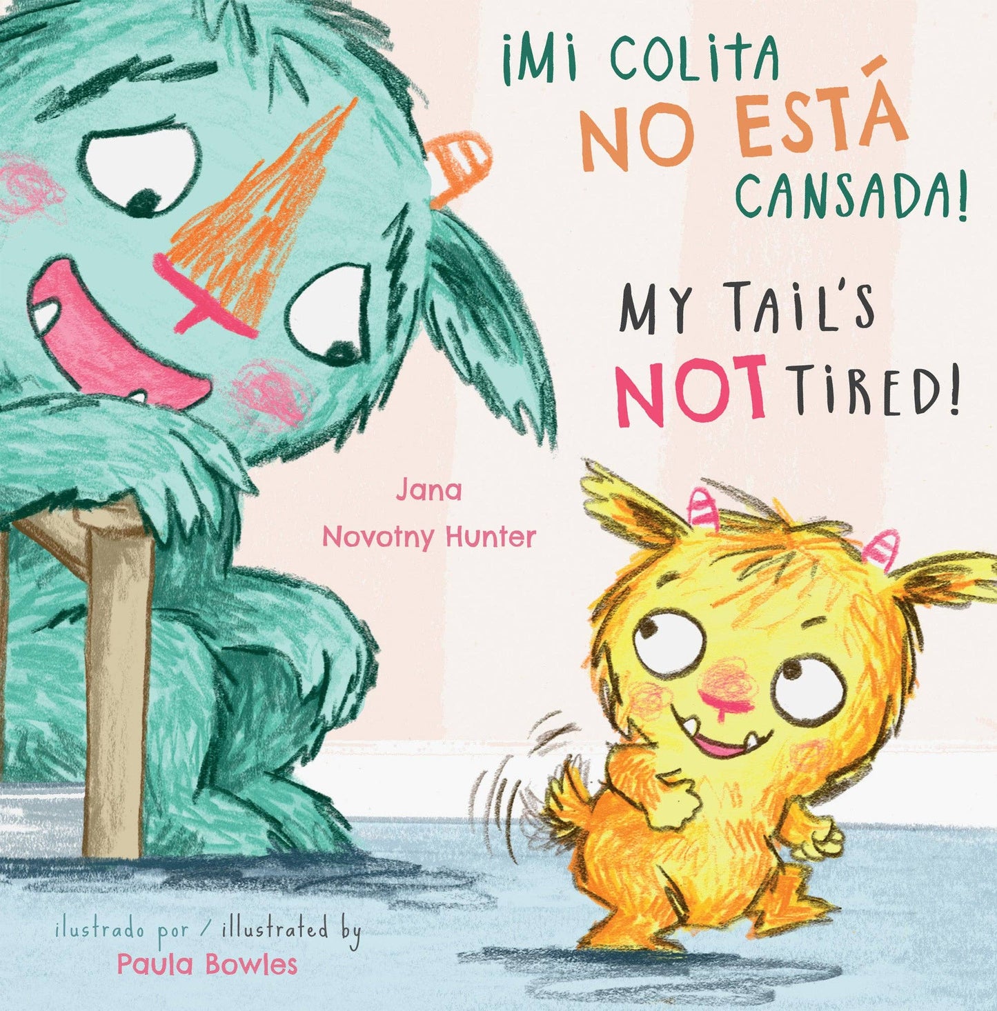My Tail’s NOT Tired!/ ¡Mi colita no esta cansada!