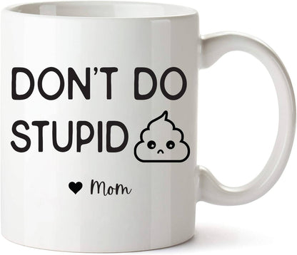 Don't Do Stupid Shit Mug, Funny Teen Daughter Poop Emoji