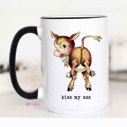 Kiss My Ass Coffee Mug