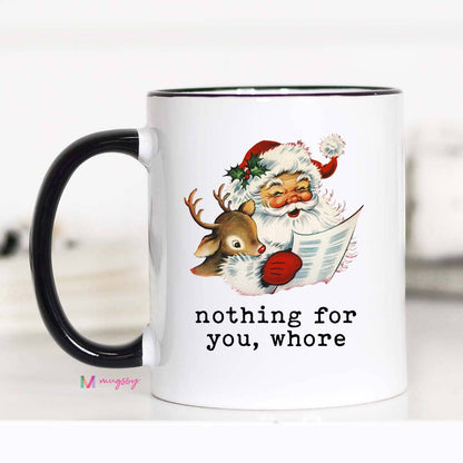 Nothing For You Christmas Mug