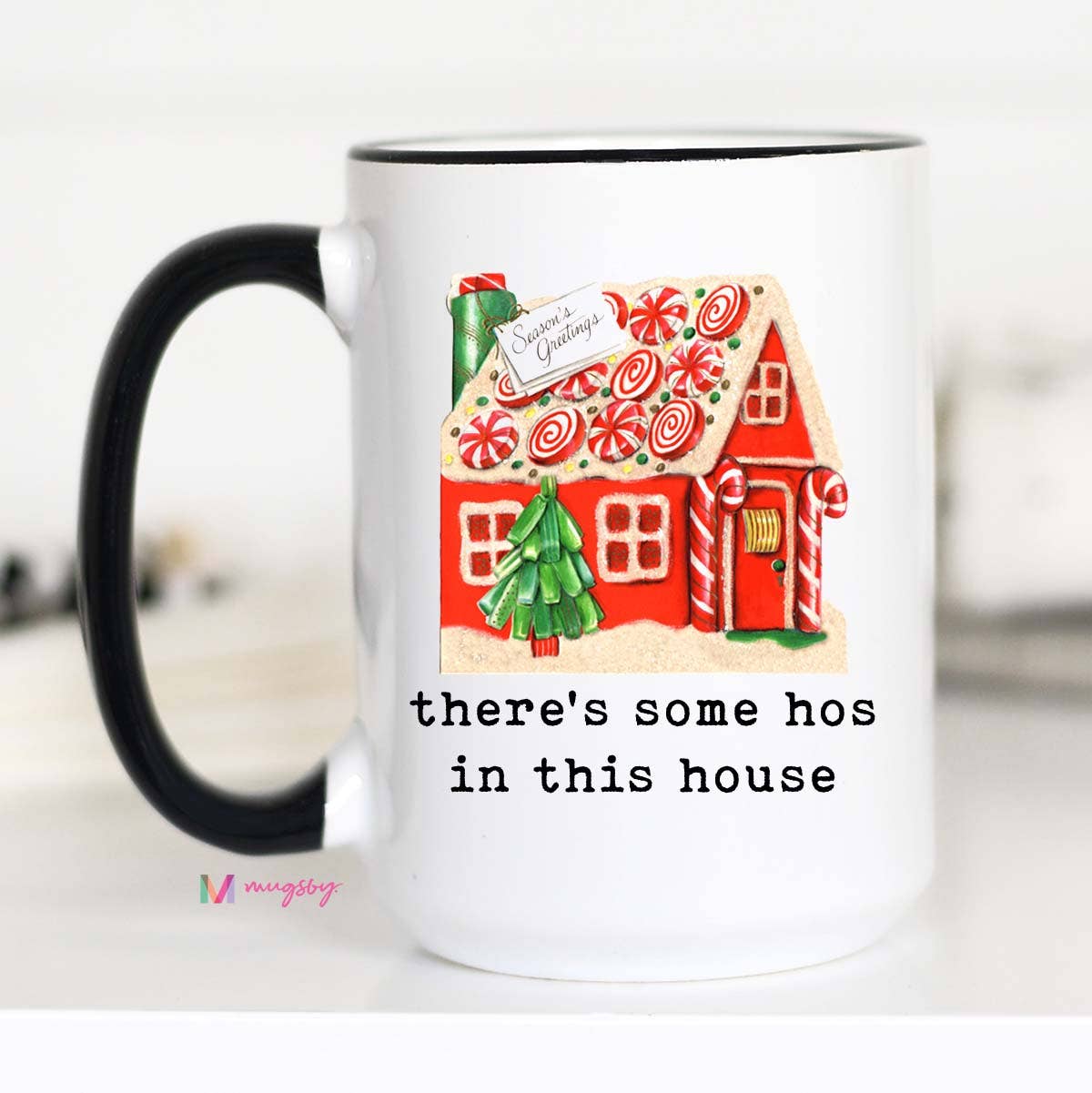 There's Some Hos in This House Christmas Mug