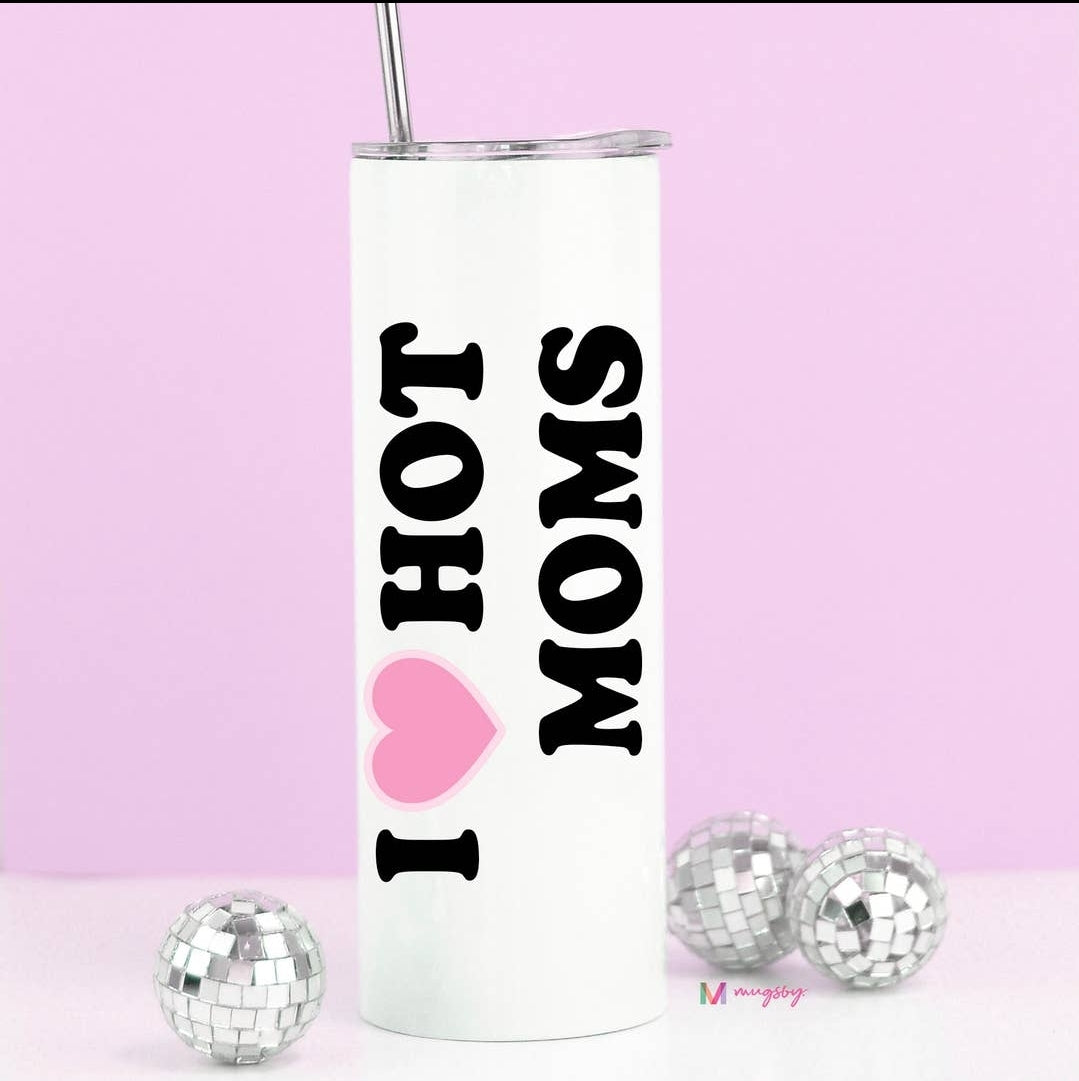 I 🩷 Hot Moms Stainless Steel Tall Travel Cup