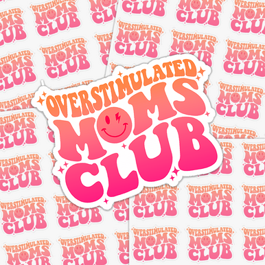 Overstimulated Moms Club Sticker