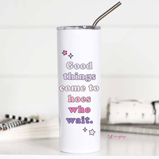 Good Things Come To Hoes Who Wait Funny Retro Travel Cup