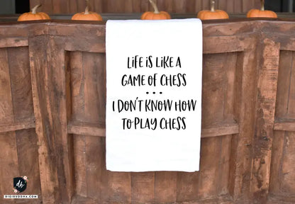 Life Is Like A Game of Chess Tea Towel