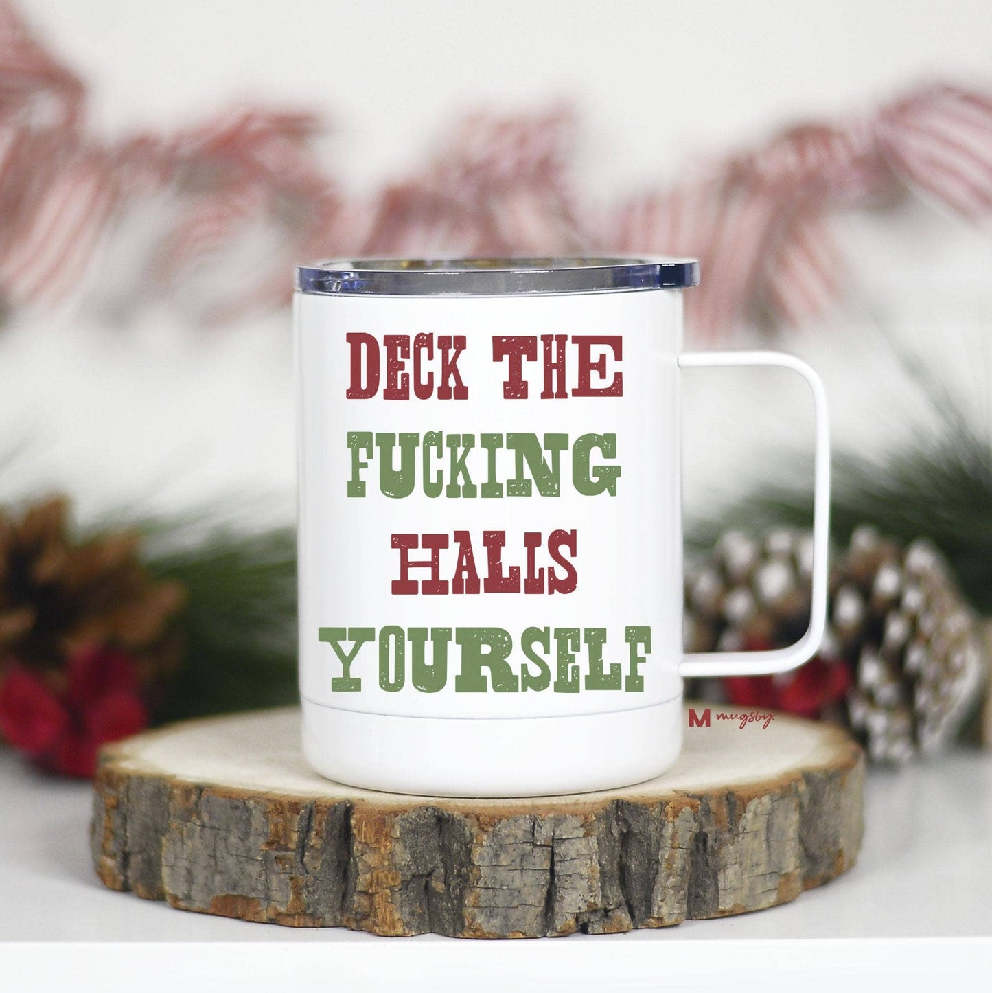 Deck the Halls Yourself Christmas Travel Cup