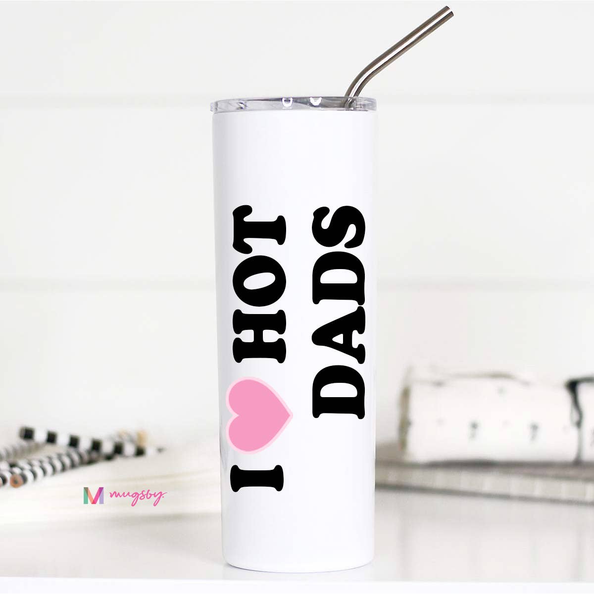 I ❤️ Hot Dads Funny Stainless Steel Tall Travel Cup